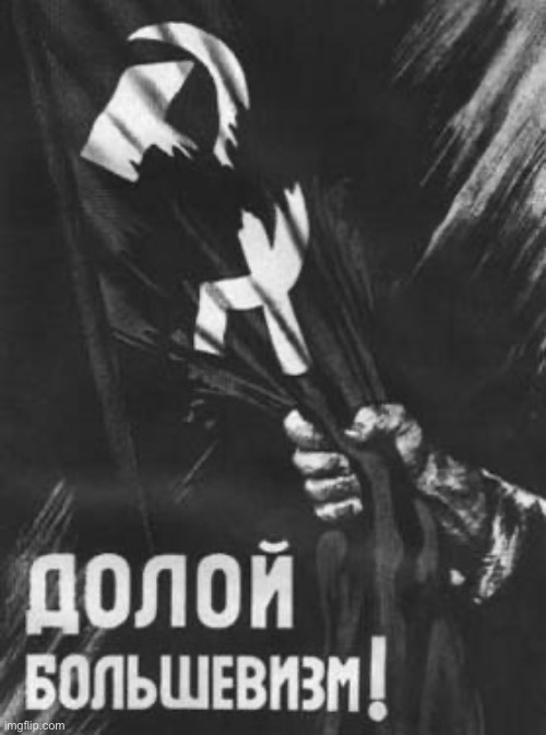 Down with Bolshevism! (Not a pro Nazi post) | image tagged in propaganda | made w/ Imgflip meme maker