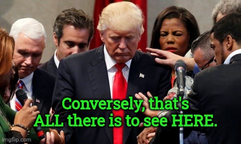 Conversely, that's ALL there is to see HERE. | made w/ Imgflip meme maker