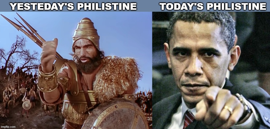 US Politics | TODAY'S PHILISTINE; YESTEDAY'S PHILISTINE | made w/ Imgflip meme maker