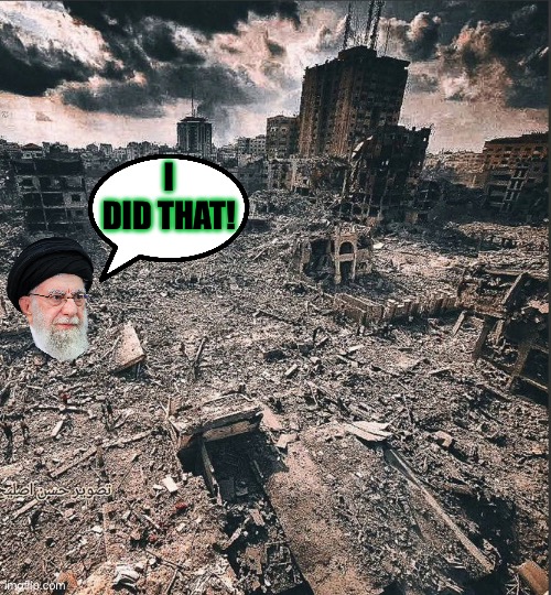 Gaza | I DID THAT! | image tagged in gaza | made w/ Imgflip meme maker
