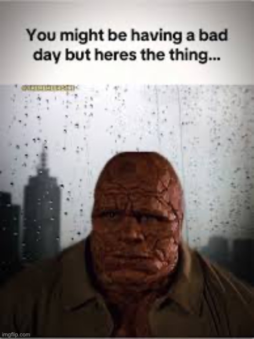 image tagged in the thing,fantastic 4,fantastic four | made w/ Imgflip meme maker