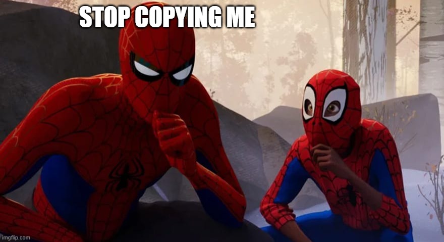 Copy Cat | STOP COPYING ME | image tagged in copy cat | made w/ Imgflip meme maker