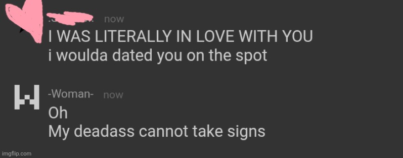 Maybe I'm just dumb | made w/ Imgflip meme maker