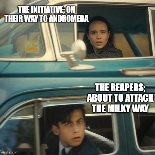 umbrella academy meme | THE INITIATIVE; ON THEIR WAY TO ANDROMEDA; THE REAPERS; ABOUT TO ATTACK THE MILKY WAY | image tagged in umbrella academy meme | made w/ Imgflip meme maker