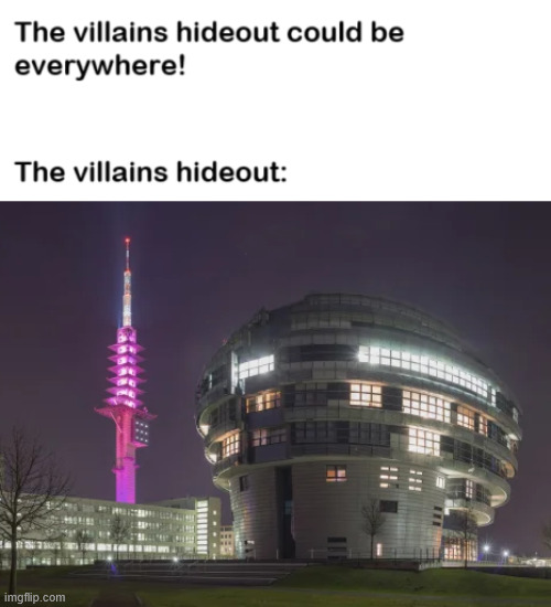 The Villains Lair | image tagged in germany,latticeclimbing,climbing,memes,villains lair,dark humor | made w/ Imgflip meme maker