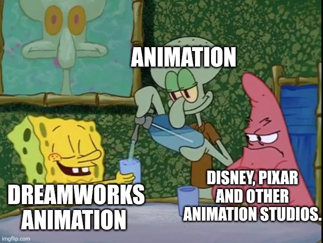 Yes Please Squidward! | ANIMATION; DISNEY, PIXAR AND OTHER ANIMATION STUDIOS. DREAMWORKS ANIMATION | image tagged in yes please squidward,animation,dreamworks,pixar,disney | made w/ Imgflip meme maker
