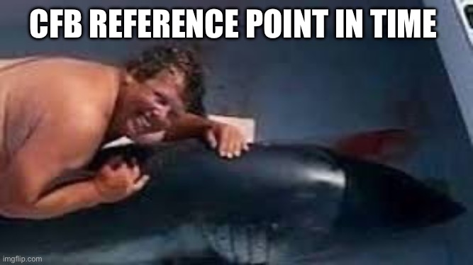 CFB REFERENCE POINT IN TIME | made w/ Imgflip meme maker