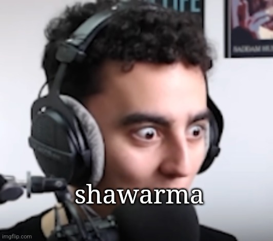 i crave shawarma bring me shawarma minions | shawarma | image tagged in martincitopants shocked | made w/ Imgflip meme maker