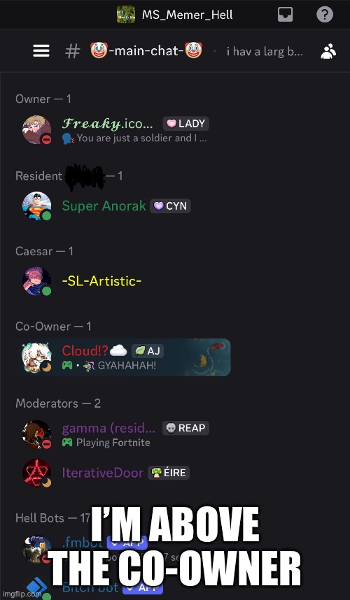 There mods no F slur | I’M ABOVE THE CO-OWNER | made w/ Imgflip meme maker