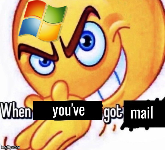 Nostalgia | mail; you've | image tagged in when the bedtime got the severe thunderstorm warning | made w/ Imgflip meme maker
