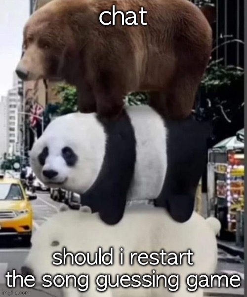 its pretty involved so ill only do it if people play | chat; should i restart the song guessing game | image tagged in real we bare bears | made w/ Imgflip meme maker