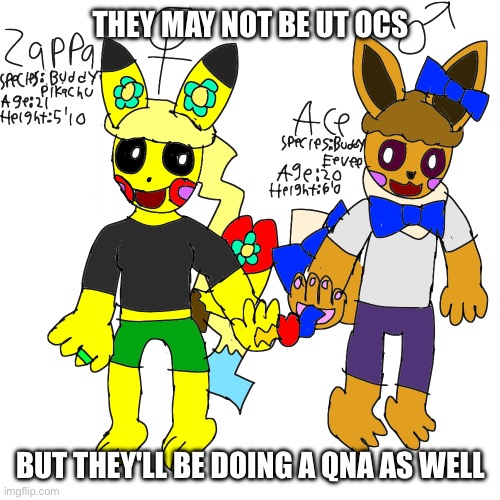 F**k it | THEY MAY NOT BE UT OCS; BUT THEY'LL BE DOING A QNA AS WELL | made w/ Imgflip meme maker