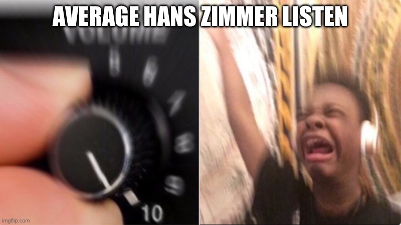 Interstellar, inception, dune, so good | AVERAGE HANS ZIMMER LISTEN | image tagged in crying music,music | made w/ Imgflip meme maker