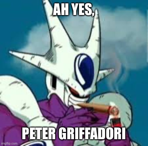 AH YES, PETER GRIFFADORI | made w/ Imgflip meme maker