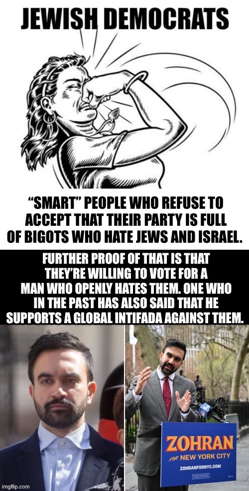 He’ll make de Blasio seem like Rudy Giuliani in comparison… | image tagged in political meme,zohran mamdani,jew hate,global intifada | made w/ Imgflip meme maker