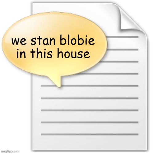 tgwesdfx | we stan blobie in this house | image tagged in tgwesdfx | made w/ Imgflip meme maker