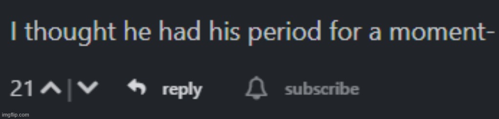 I thought he had this period for a moment... | made w/ Imgflip meme maker