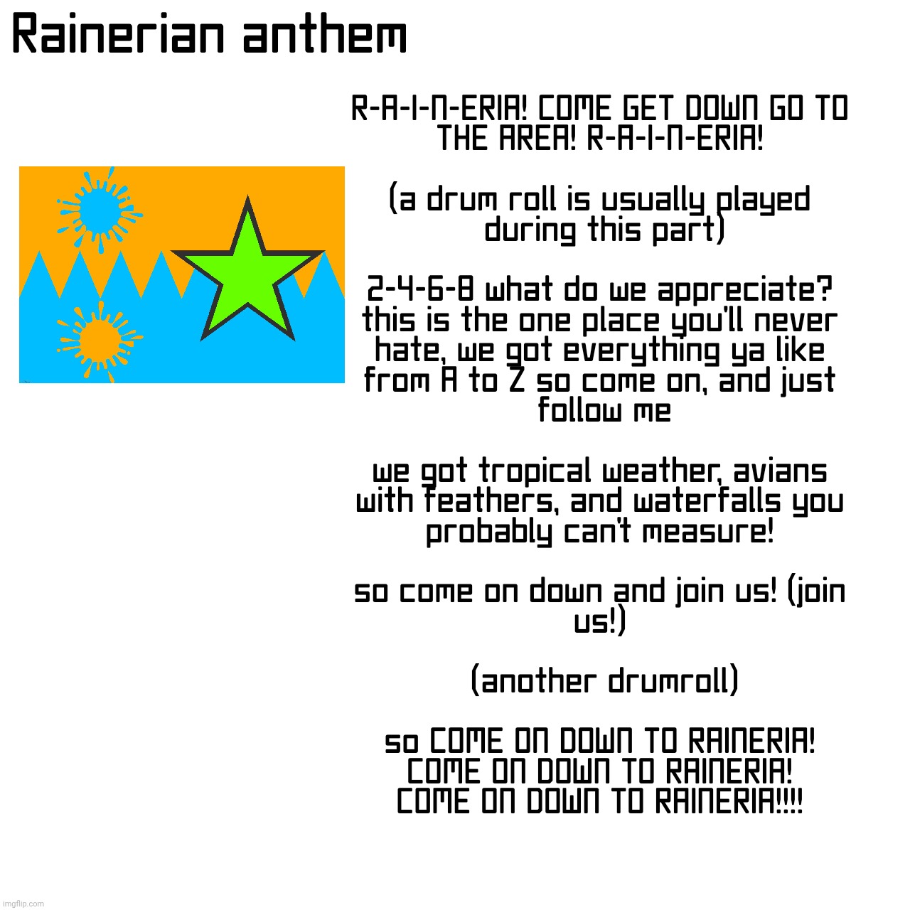 This is literally the canon anthem to one of the countries on tera. (speculative alien planet I made) | made w/ Imgflip meme maker