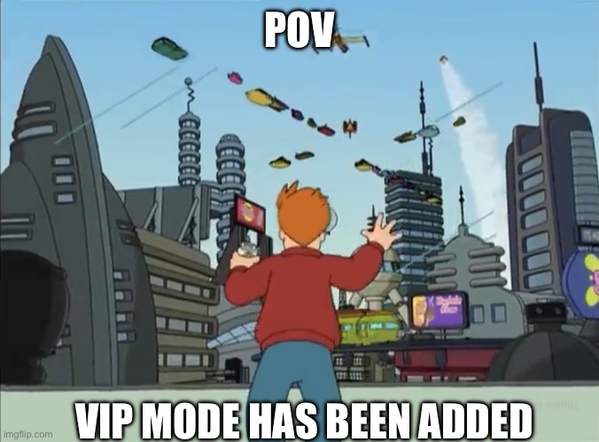 [Verse] Let me tell you something 'bout a friend of ours-a named Jimmy A made-a wise guy and a capo with the Gambini | POV; VIP MODE HAS BEEN ADDED | image tagged in futurama window | made w/ Imgflip meme maker