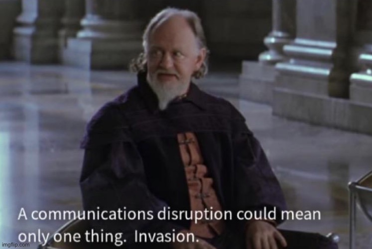 Holy hell my imgflips bugging | image tagged in communications disruption | made w/ Imgflip meme maker