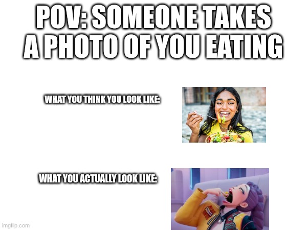 POV: SOMEONE TAKES A PHOTO OF YOU EATING; WHAT YOU THINK YOU LOOK LIKE:; WHAT YOU ACTUALLY LOOK LIKE: | image tagged in memes,kpop demon hunters,eating,makbang | made w/ Imgflip meme maker