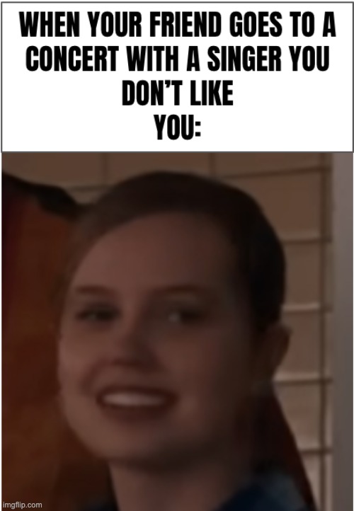 Concert where person doesn't like the song | image tagged in concert,memes | made w/ Imgflip meme maker