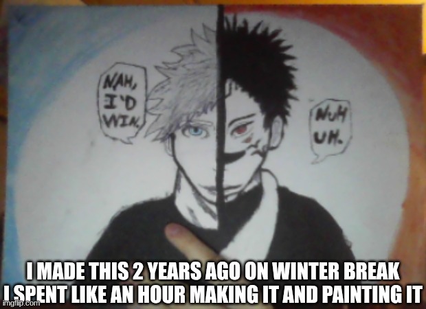 Sukuna vs Gojo painting | I MADE THIS 2 YEARS AGO ON WINTER BREAK
I SPENT LIKE AN HOUR MAKING IT AND PAINTING IT | image tagged in painting,sukuna vs gojo | made w/ Imgflip meme maker