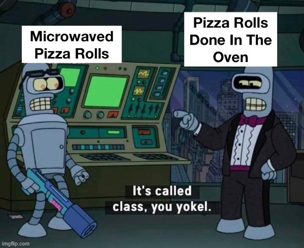 The better pizza rolls | image tagged in funny,climbing,latticeclimbing,bender,pizza,futurama | made w/ Imgflip meme maker