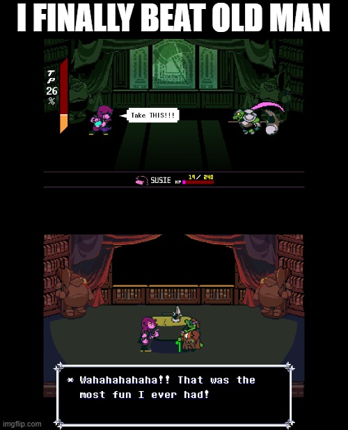 easier than i thought | I FINALLY BEAT OLD MAN | made w/ Imgflip meme maker