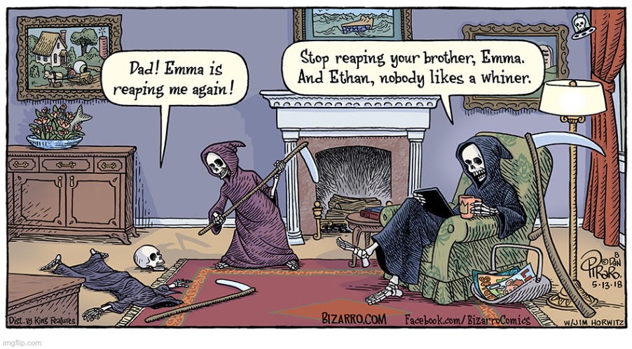 Bizarro Comics | image tagged in comics,bizarro comics,grim reapers,family | made w/ Imgflip meme maker