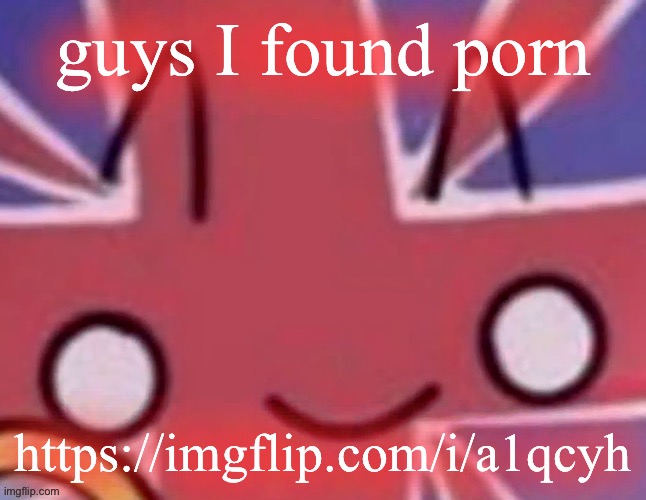 Britain | guys I found porn; https://imgflip.com/i/a1qcyh | image tagged in britain | made w/ Imgflip meme maker