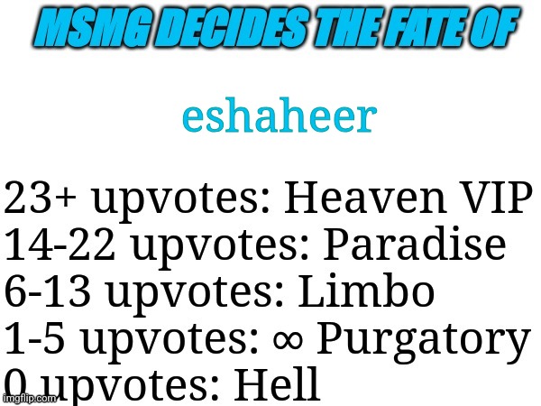 MSMG decides | eshaheer | image tagged in msmg decides | made w/ Imgflip meme maker
