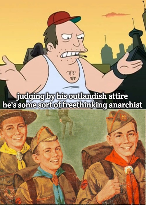 judging by his outlandish attire he's some sort of freethinking anarchist | image tagged in slavic sal,boy scouts,slavic | made w/ Imgflip meme maker
