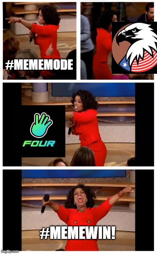 Oprah You Get A Car Everybody Gets A Car | #MEMEMODE; #MEMEWIN! | image tagged in memes,oprah you get a car everybody gets a car | made w/ Imgflip meme maker