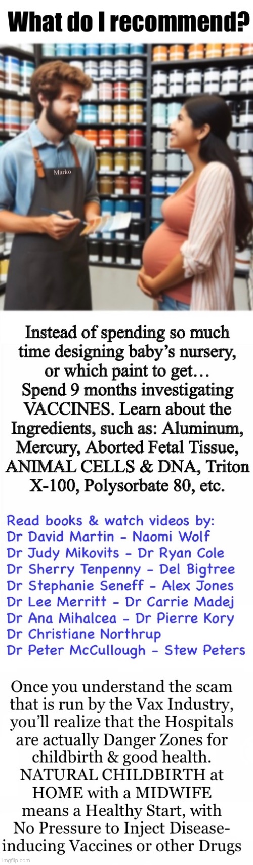 So many decisions… What color should we paint the baby’s room? | image tagged in memes,do you care more about her room,or her health,do not get any shots,all vaccines are poison,fjb voters kissmyass | made w/ Imgflip meme maker