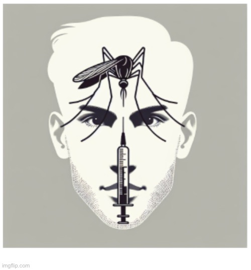 image tagged in memes,vaccines,mossy,mosquitoes,vaccination via mossies | made w/ Imgflip meme maker