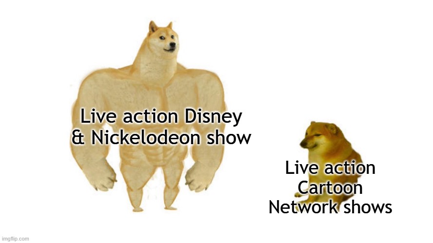 Disney and Nickelodeon does live action shows better than Cartoon Network | Live action Disney & Nickelodeon show; Live action Cartoon Network shows | image tagged in dodge chad vs virgin,live action,cartoon network,disney,nickelodeon,cn real | made w/ Imgflip meme maker