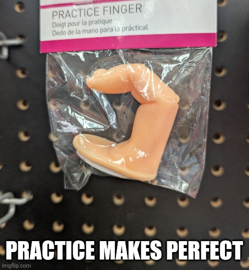 PRACTICE MAKES PERFECT | made w/ Imgflip meme maker