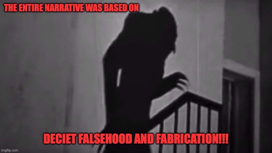 Psyop  plague | THE ENTIRE NARRATIVE WAS BASED ON; DECIET FALSEHOOD AND FABRICATION!!! | image tagged in horror movies | made w/ Imgflip meme maker