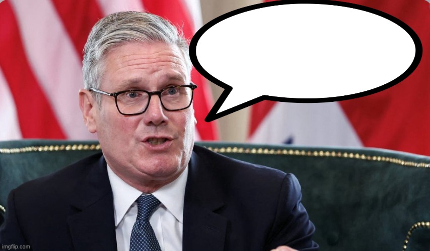 starmer speech bubble crazed Blank Meme Template