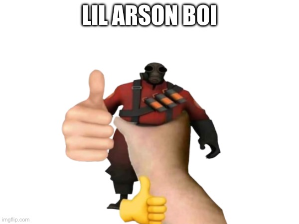 LIL ARSON BOI | made w/ Imgflip meme maker