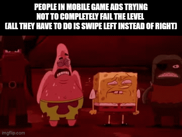 cruddy mobile game ads in a nutshell | PEOPLE IN MOBILE GAME ADS TRYING NOT TO COMPLETELY FAIL THE LEVEL 
(ALL THEY HAVE TO DO IS SWIPE LEFT INSTEAD OF RIGHT) | image tagged in gifs,funny,gaming,memes,relatable | made w/ Imgflip video-to-gif maker