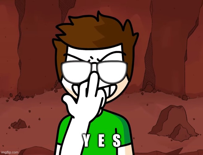 BrodyAnimates Glasses | Y   E   S | image tagged in brodyanimates glasses | made w/ Imgflip meme maker