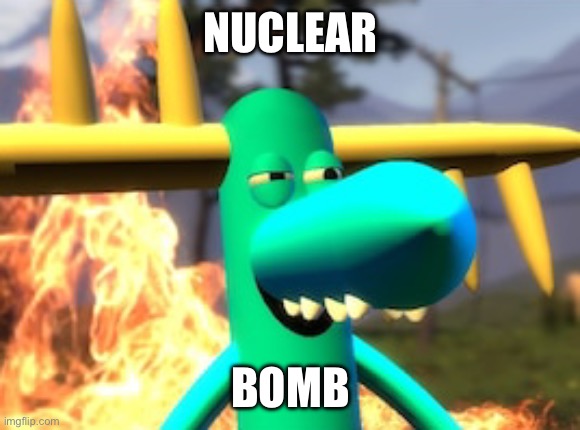 lumpy on meth | NUCLEAR BOMB | image tagged in lumpy on meth | made w/ Imgflip meme maker