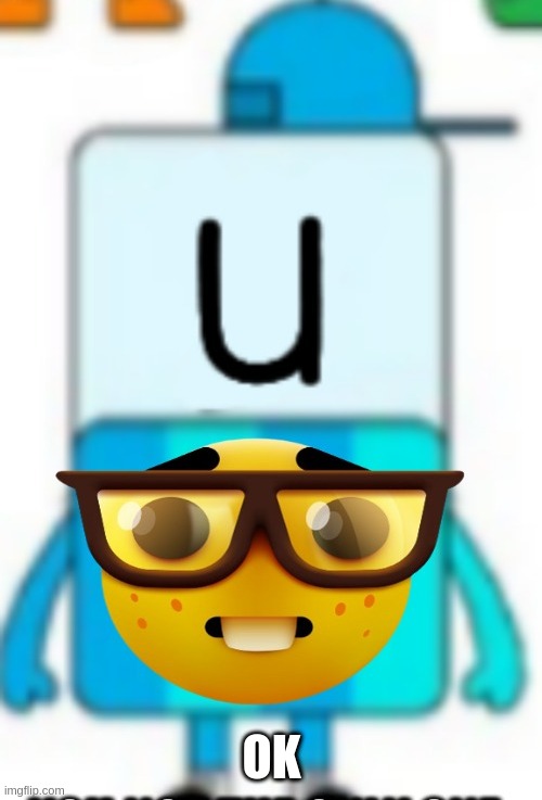OK | made w/ Imgflip meme maker