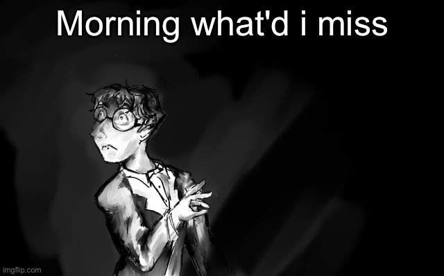 Shostakovich | Morning what'd i miss | image tagged in shostakovich | made w/ Imgflip meme maker