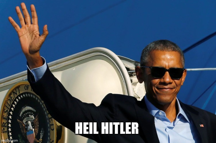 Obama Wave | HEIL HITLER | image tagged in obama wave | made w/ Imgflip meme maker