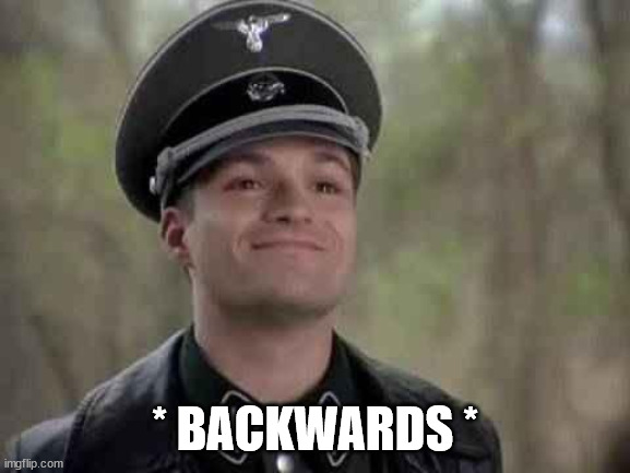 grammar nazi | * BACKWARDS * | image tagged in grammar nazi | made w/ Imgflip meme maker