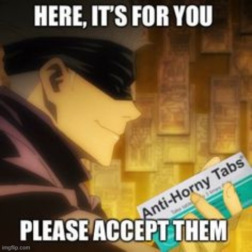 Anti-Horny tabs | image tagged in anti-horny tabs | made w/ Imgflip meme maker