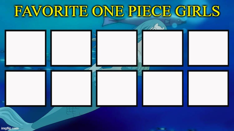 favorite one piece girls Blank Meme Template